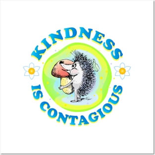 Kindness is contagious, positive quote, be kind life style, care, Little cute Hedgehog gives a mushroom. Be Kind. Cartoon style joyful illustration, kids gifts design. Posters and Art